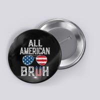 All American Bruh 4th Of July Boy Patriotic Button
