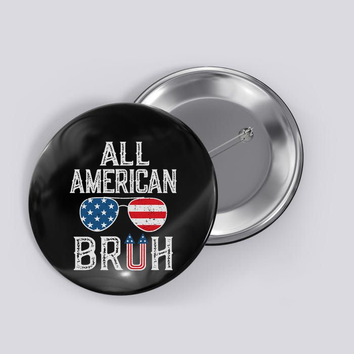 All American Bruh 4th Of July Boy Patriotic Button