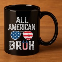All American Bruh 4th Of July Boy Patriotic 11oz C Handle Ceramic Mug