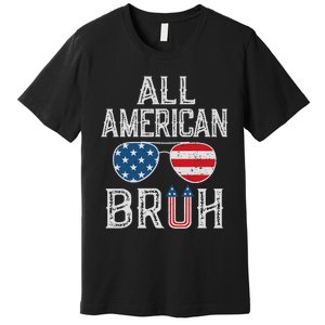 All American Bruh 4th Of July Boy Patriotic Premium T-Shirt