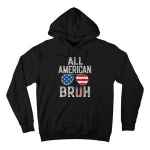 All American Bruh 4th Of July Boy Patriotic Tall Hoodie