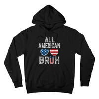 All American Bruh 4th Of July Boy Patriotic Tall Hoodie