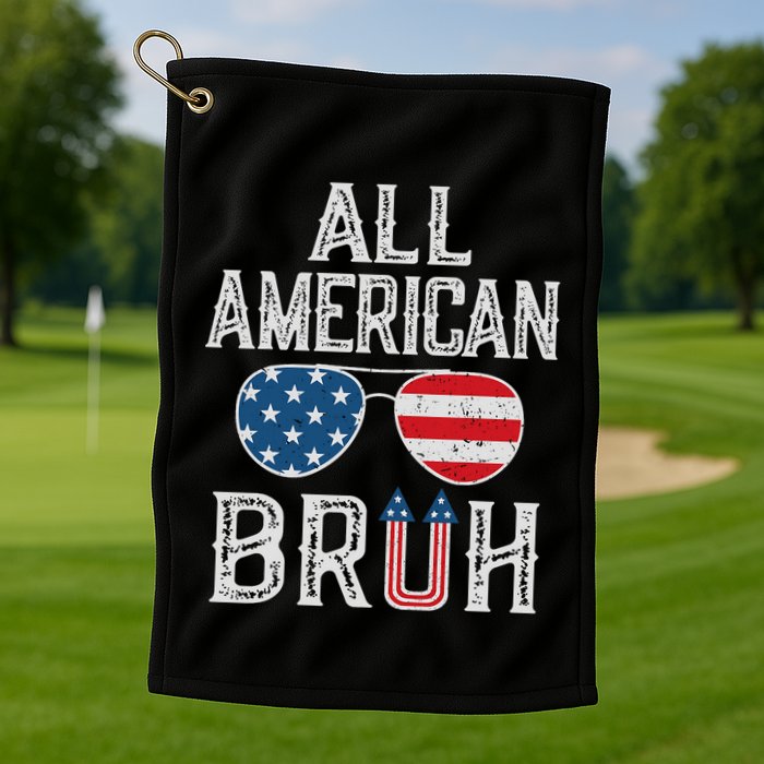 All American Bruh 4th Of July Boy Patriotic Golf Towel