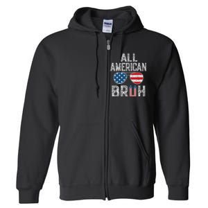 All American Bruh 4th Of July Boy Patriotic Full Zip Hoodie