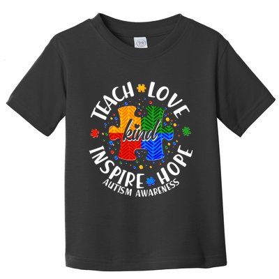 Autism Awareness Be Kind Teach Love Inspire Hope Toddler T-Shirt