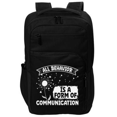 Autism ALL BEHAVIOR IS A FORM OF COMMUNICATION Dandelion Impact Tech Backpack