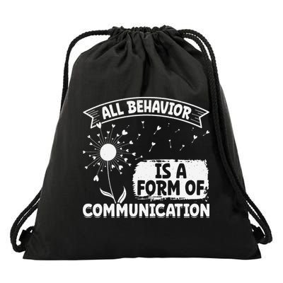 Autism ALL BEHAVIOR IS A FORM OF COMMUNICATION Dandelion Drawstring Bag