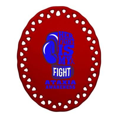 Ataxia Awareness Boxing Her Fight Is My Fight Blue Ribbon Ceramic Oval Ornament