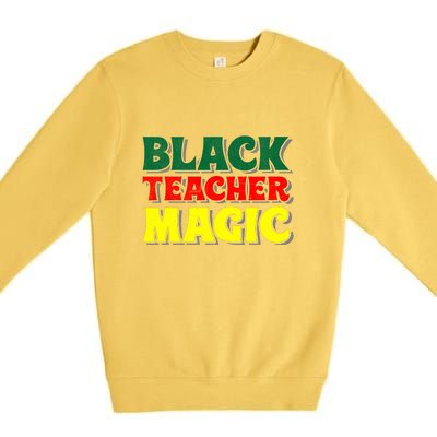 African American Black Teacher Magic For Black History Month Premium Crewneck Sweatshirt