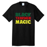 African American Black Teacher Magic For Black History Month Tall T-Shirt