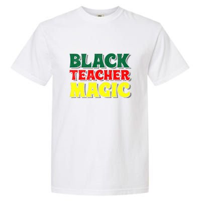 African American Black Teacher Magic For Black History Month Garment-Dyed Heavyweight T-Shirt