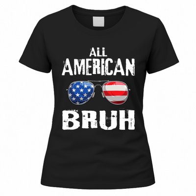 All American Bruh 4th Of July Boy Patriotic Women's T-Shirt