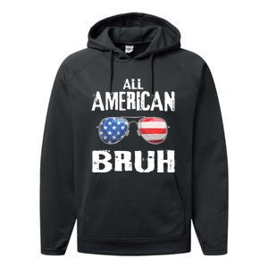 All American Bruh 4th Of July Patriotic Performance Fleece Hoodie