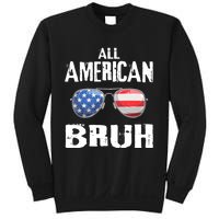 All American Bruh 4th Of July Patriotic Sweatshirt