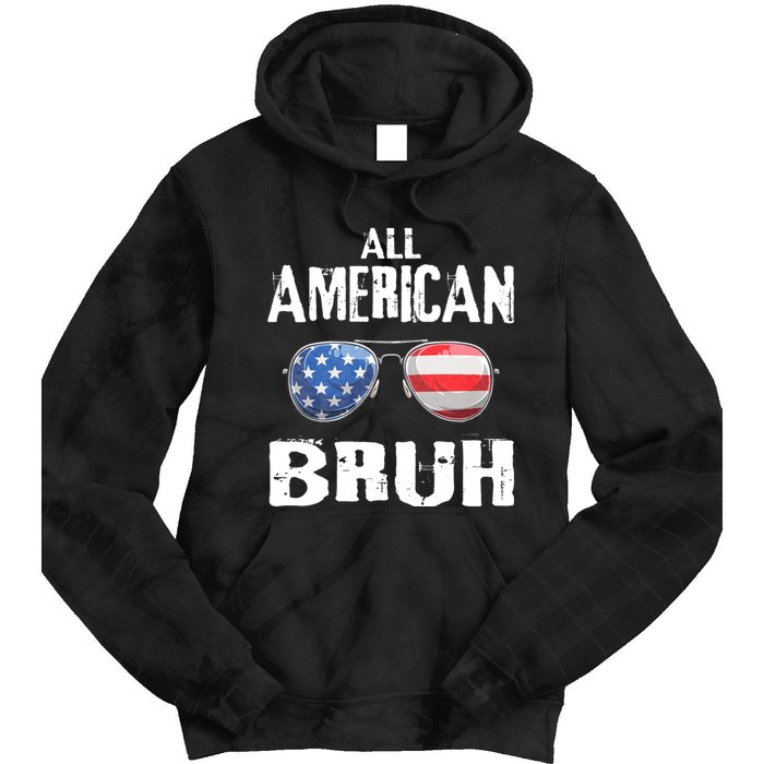 All American Bruh 4th Of July Patriotic Tie Dye Hoodie