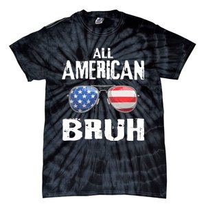 All American Bruh 4th Of July Patriotic Tie-Dye T-Shirt