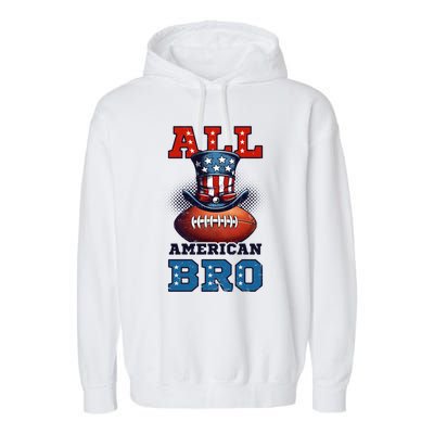 All American Bro Design 4th Of July Football Great Gift Garment-Dyed Fleece Hoodie