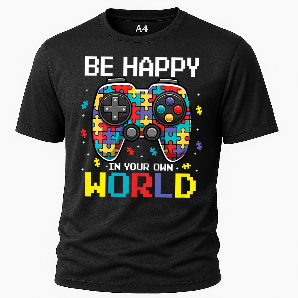 Autism Awareness Be Happy In Your Own World Gamer Performance Shirt