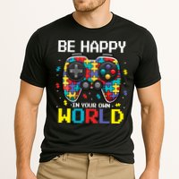 Autism Awareness Be Happy In Your Own World Gamer Performance Shirt
