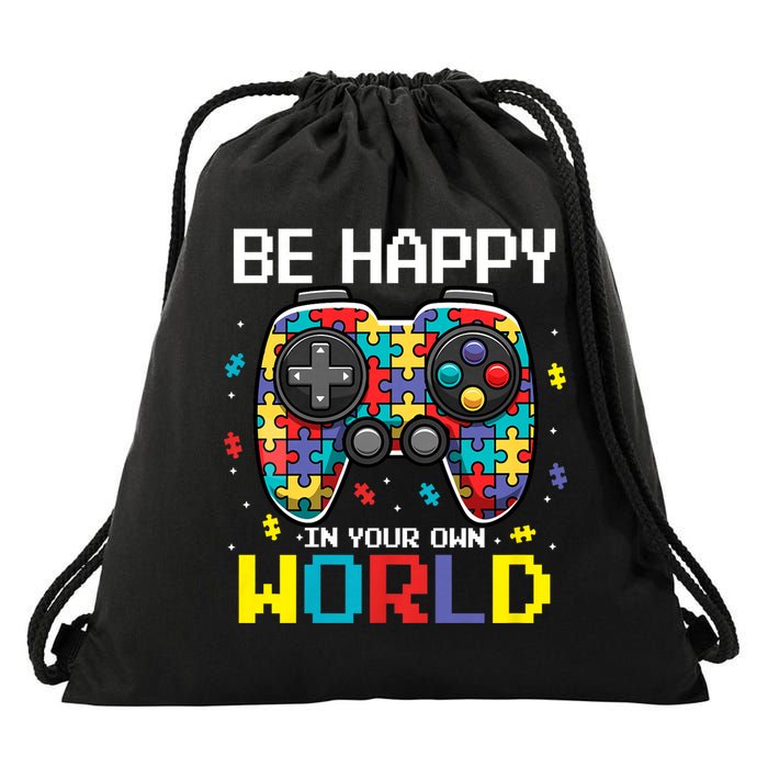 Autism Awareness Be Happy In Your Own World Gamer Drawstring Bag