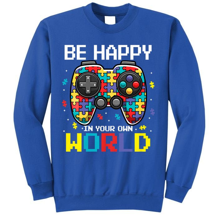 Autism Awareness Be Happy In Your Own World Gamer Sweatshirt