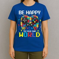 Autism Awareness Be Happy In Your Own World Gamer T-Shirt