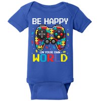 Autism Awareness Be Happy In Your Own World Gamer Baby Bodysuit