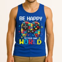 Autism Awareness Be Happy In Your Own World Gamer Tank Top