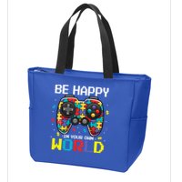 Autism Awareness Be Happy In Your Own World Gamer Zip Tote Bag