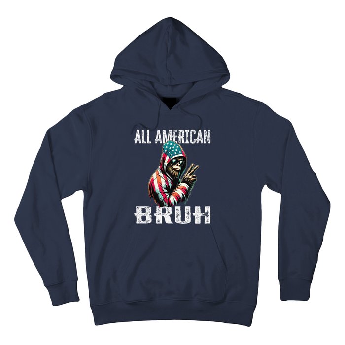 All American Bruh 4th Of July Patriotic Bigfoot Hoodie