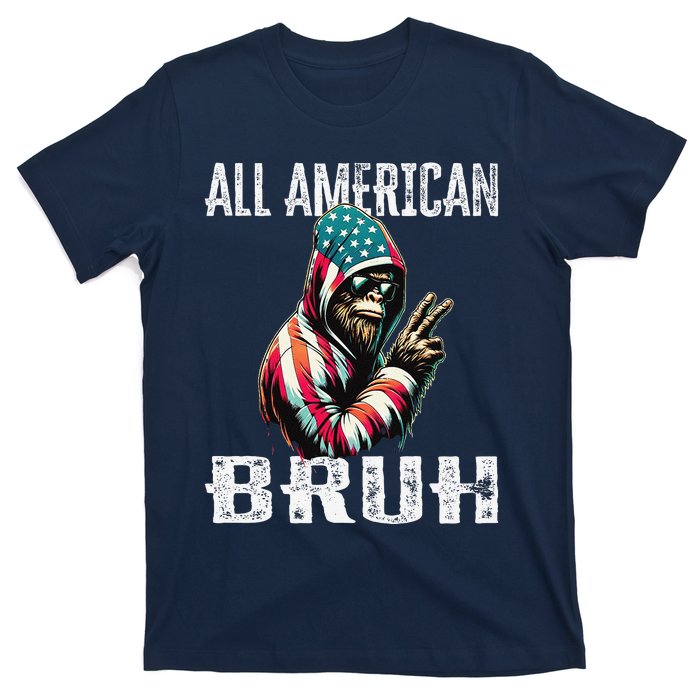 All American Bruh 4th Of July Patriotic Bigfoot T-Shirt