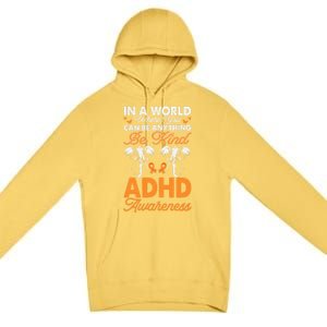 Adhd Awareness Be Anything Be Kind Autism Awareness Meaningful Gift Premium Pullover Hoodie