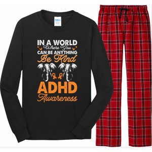 Adhd Awareness Be Anything Be Kind Autism Awareness Meaningful Gift Long Sleeve Pajama Set