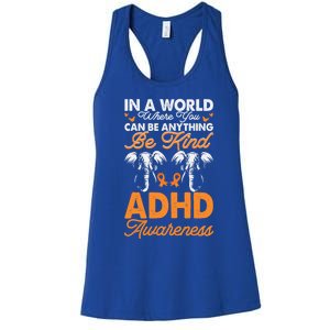 Adhd Awareness Be Anything Be Kind Autism Awareness Meaningful Gift Women's Racerback Tank