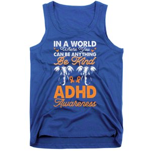 Adhd Awareness Be Anything Be Kind Autism Awareness Meaningful Gift Tank Top