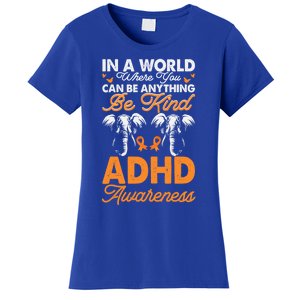 Adhd Awareness Be Anything Be Kind Autism Awareness Meaningful Gift Women's T-Shirt