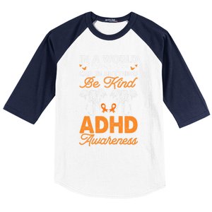 Adhd Awareness Be Anything Be Kind Autism Awareness Meaningful Gift Baseball Sleeve Shirt