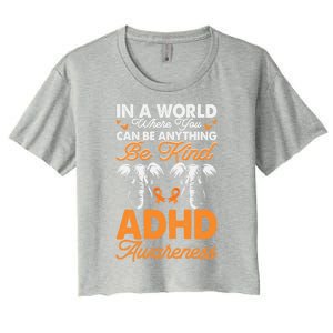 Adhd Awareness Be Anything Be Kind Autism Awareness Meaningful Gift Women's Crop Top Tee