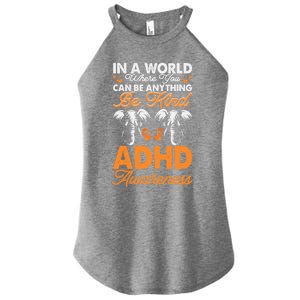 Adhd Awareness Be Anything Be Kind Autism Awareness Meaningful Gift Women's Perfect Tri Rocker Tank