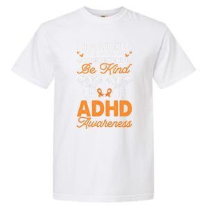 Adhd Awareness Be Anything Be Kind Autism Awareness Meaningful Gift Garment-Dyed Heavyweight T-Shirt