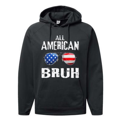 All American Bruh 4th Of July Boy Patriotic Gift Performance Fleece Hoodie