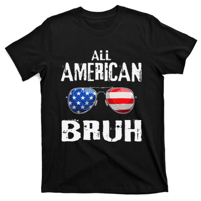 All American Bruh 4th Of July Boy Patriotic Gift T-Shirt