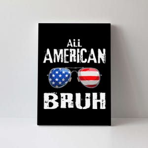 All American Bruh 4th Of July Boy Patriotic Gift Canvas