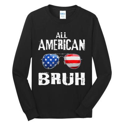 All American Bruh 4th Of July Boy Patriotic Gift Tall Long Sleeve T-Shirt