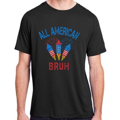 All American Bruh 4th Of July Teens Adult ChromaSoft Performance T-Shirt