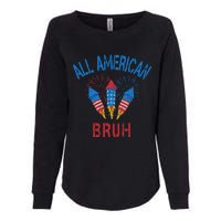 All American Bruh 4th Of July Teens Womens California Wash Sweatshirt