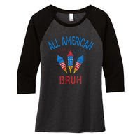 All American Bruh 4th Of July Teens Women's Tri-Blend 3/4-Sleeve Raglan Shirt