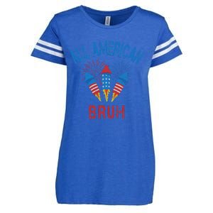 All American Bruh 4th Of July Teens Enza Ladies Jersey Football T-Shirt