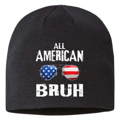 All American Bruh 4th Of July Patriotic Sustainable Beanie