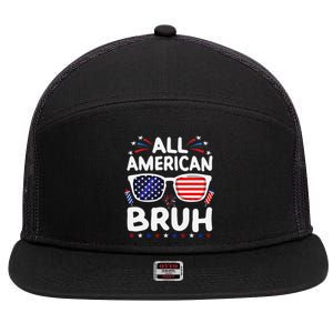 All American Bruh 4th Of July Patriotic Family Fun 7 Panel Mesh Trucker Snapback Hat